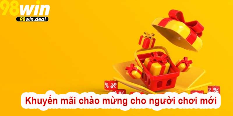Khuyến mãi chào mừng cho người chơi mới