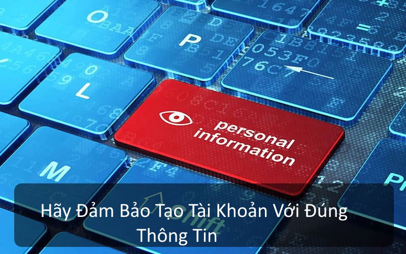 Đảm bảo việc tạo tài khoản sử dụng dữ liệu cá nhân chuẩn